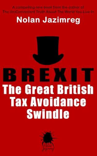BREXIT--The-Great-British-Tax-Avoidance-Swindle-by-Nolan-Jazimreg-PDF-EPUB.jpg