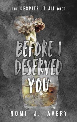 Before-I-Deserved-You--The-Despite-It-All-Duet-by-Nomi-J-Avery-PDF-EPUB.jpg