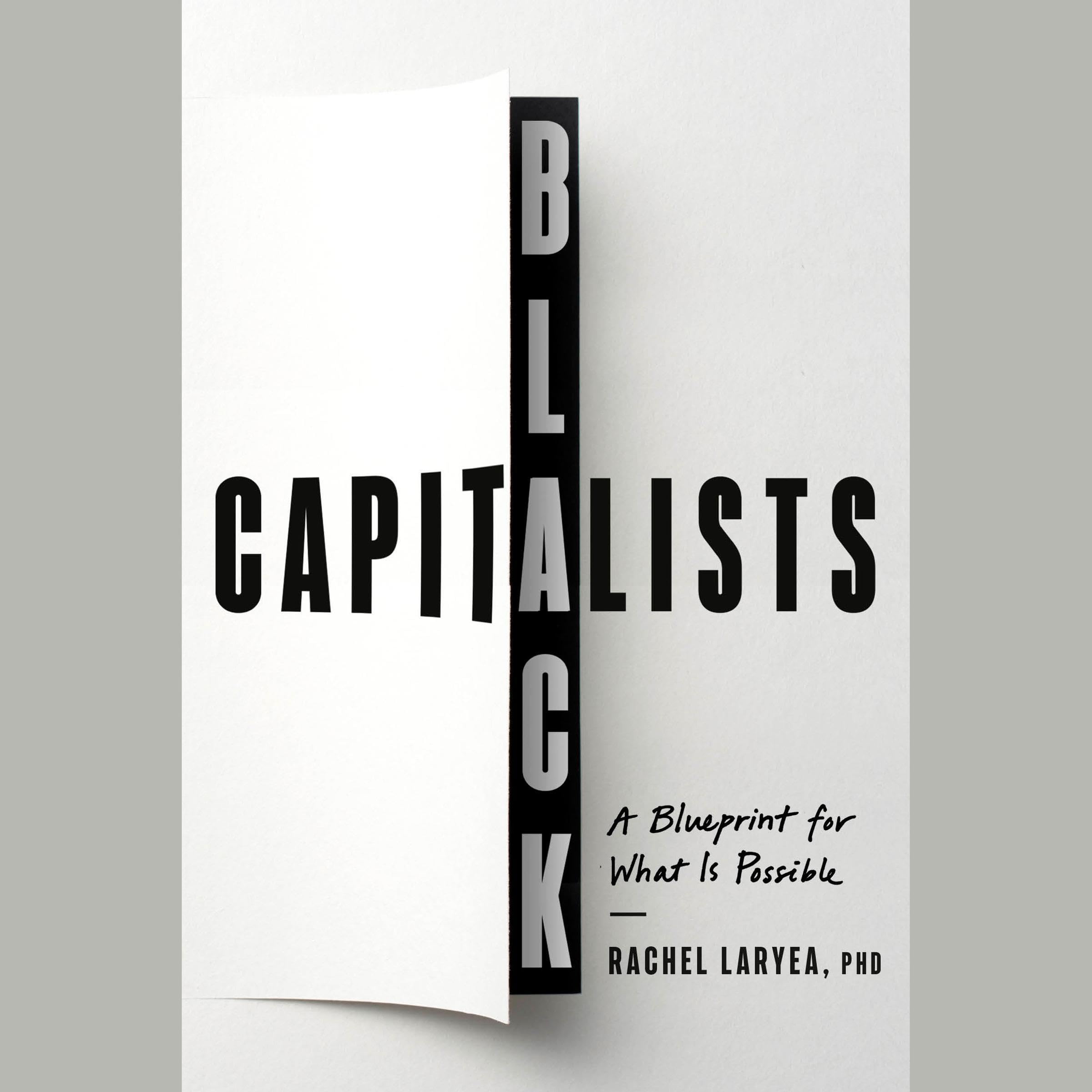 Black-Capitalists--A-Blueprint-for-What-Is-Possible-by-Rachel-Laryea-PhD-PDF-EPUB.jpg