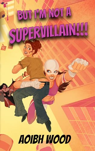 But-I'm-not-a-Supervillain!!!-by-Aoibh-Wood-PDF-EPUB.jpg