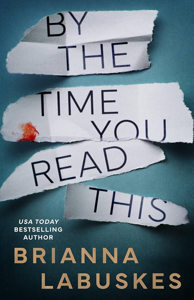 By-the-Time-You-Read-This-by-Brianna-Labuskes-PDF-EPUB.jpg