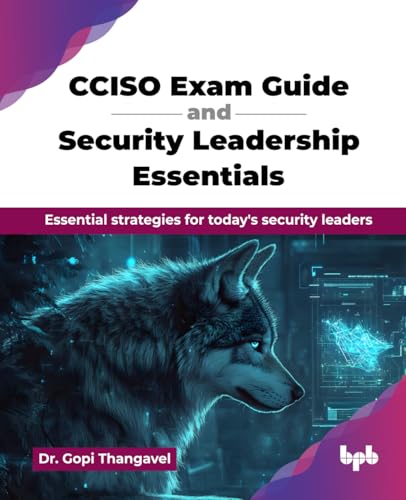 CCISO-Exam-Guide-and-Security-Leadership-Essentials--Essential-strategies-for-today's--by-Dr-Gopi-Thangavel-PDF-EPUB.jpg