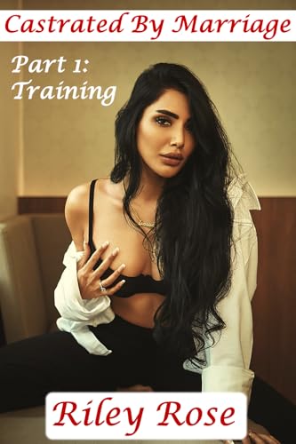 Castrated-By-Marriage-Part-1--Training-by-Riley-Rose-PDF-EPUB.jpg