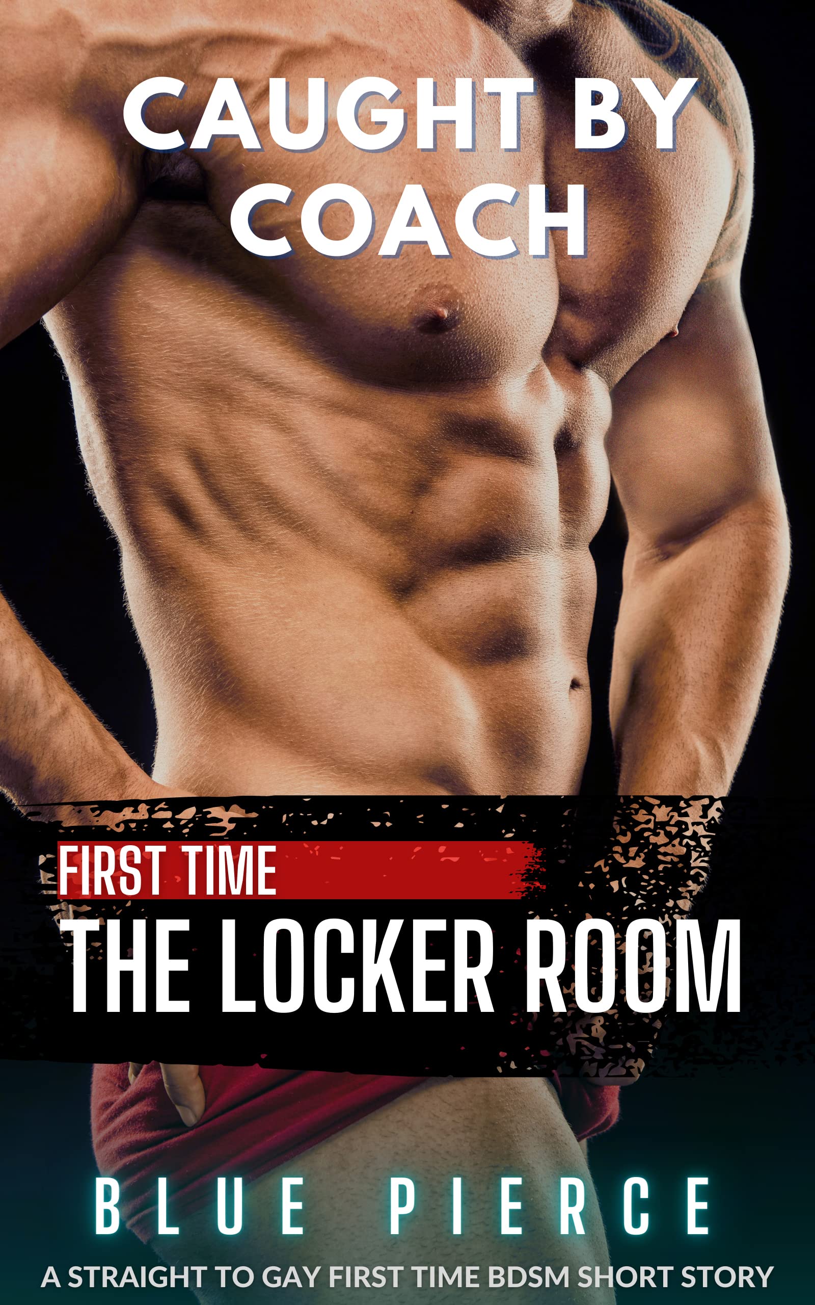Caught-by-Coach--The-Locker-Room---MM-Straight-To-Gay-First-Time-Menage-by-Blue-Pierce-PDF-EPUB.jpg