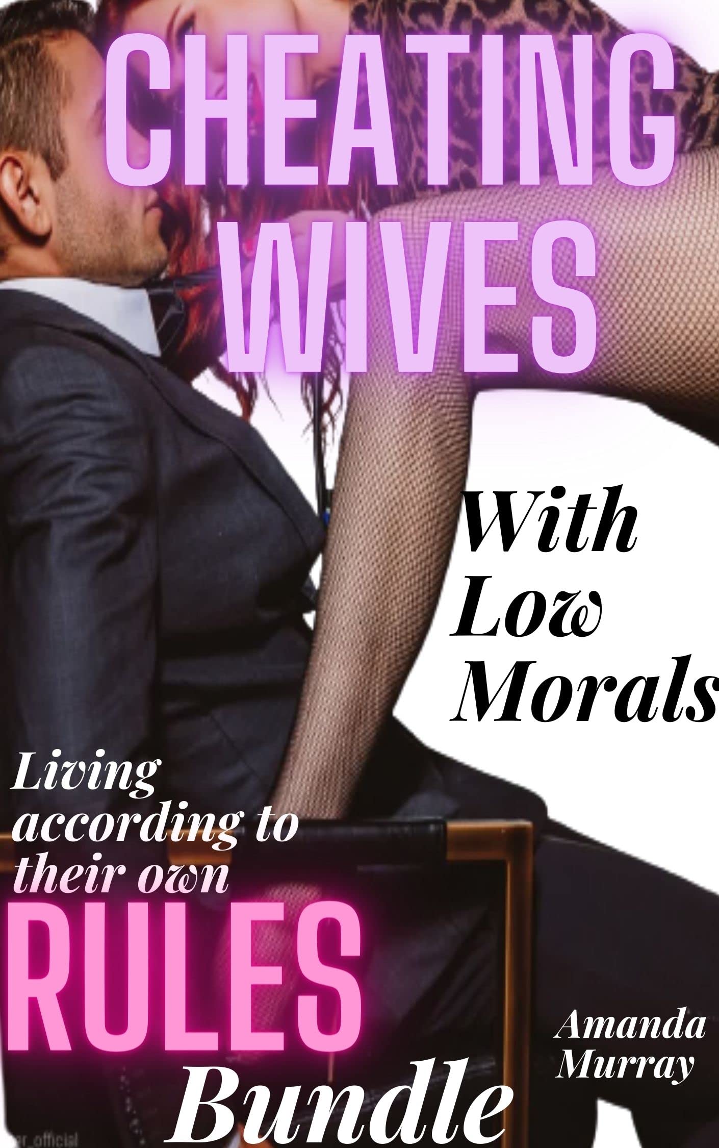 Cheating-Wives-With-Low-Morals-Living-According-To-Their-Own-Rules-by-Amanda-Murray-PDF-EPUB.jpg