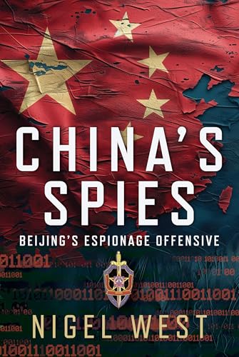 China's-Spies--Beijing-s-Espionage-Offensive-by-Nigel-West-PDF-EPUB.jpg