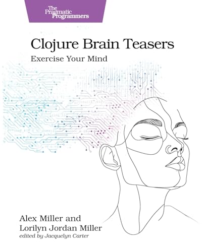 Clojure-Brain-Teasers--Exercise-Your-Mind-by-Alex-Miller-PDF-EPUB.jpg