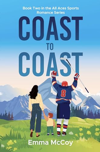 Coast-to-Coast--Book-Two-All-Aces-Hockey-Single-Dad-Nanny-Sports-Romance-by-Emma-McCoy-PDF-EPUB.jpg