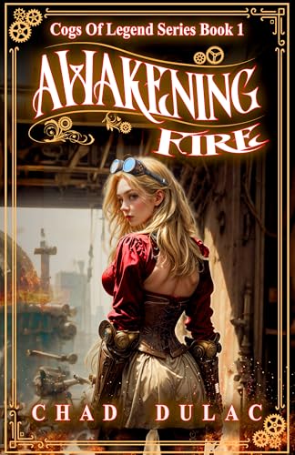 Cogs-of-Legend-Book-One--Awakening-Fire-by-Chad-Dulac-PDF-EPUB.jpg