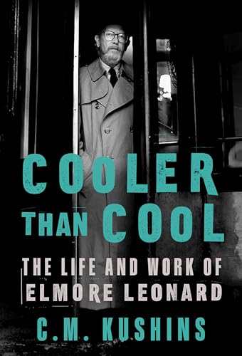 Cooler-Than-Cool--The-Life-and-Work-of-Elmore-Leonard-by-CM-Kushins-PDF-EPUB.jpg