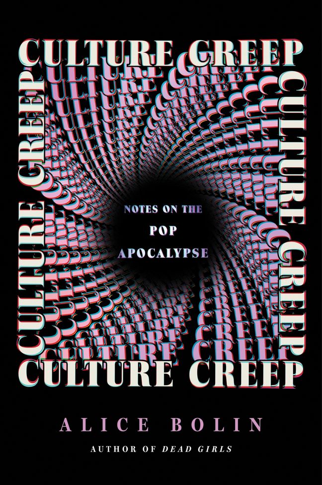 Culture-Creep--Notes-on-the-Pop-Apocalypse-by-Alice-Bolin-PDF-EPUB.jpg