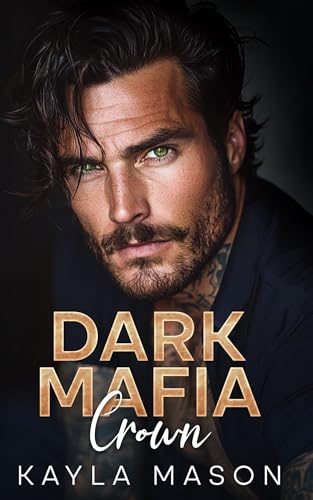 Dark-Mafia-Crown--An-Arranged-Marriage-Enemies-to-Lovers-Romance-by-Kayla-Mason-PDF-EPUB.jpg