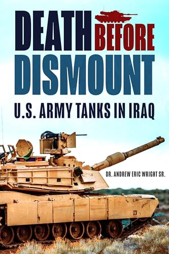 Death-Before-Dismount--US-Army-Tanks-in-Iraq-by-Dr-Andrew-Eric-Wright-Sr-PDF-EPUB.jpg