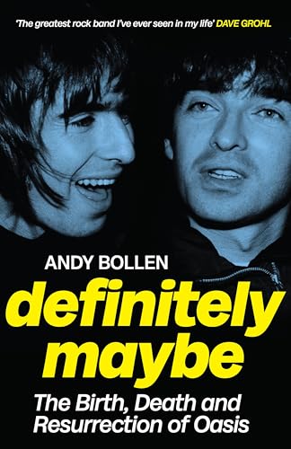 Definitely-Maybe--The-Birth-Death-and-Resurrection-of-Oasis-by-Andy-Bollen-PDF-EPUB.jpg