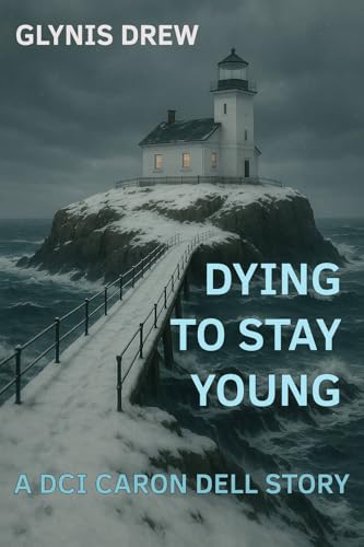Dying-to-Stay-Young--A-DCI-Caron-Dell-Story-by-Glynis-Drew-PDF-EPUB.jpg