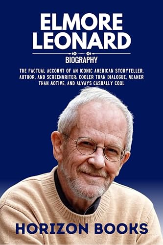 ELMORE-LEONARD-BIOGRAPHY--The-Factual-Account-of-an-Iconic-American-Storyteller-Author-and-by-Horizon-Books-PDF-EPUB.jpg