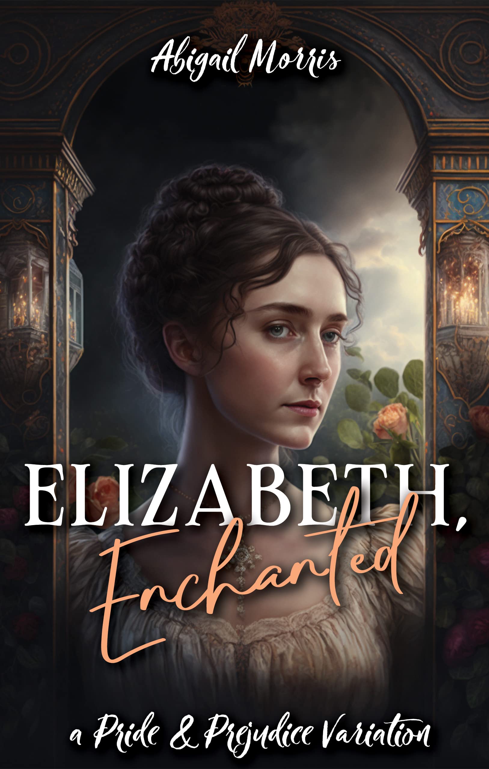 Elizabeth-Enchanted--A-Pride-and-Prejudice-Variation-by-Abigail-Morris-PDF-EPUB.jpg