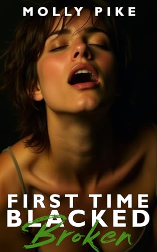 First-Time-Blacked—Broken--A-White-Wife-s-First-Big-Black-Experience-–-Interracial-Cuckold-Do-by-Molly-Pike-PDF-EPUB.jpg