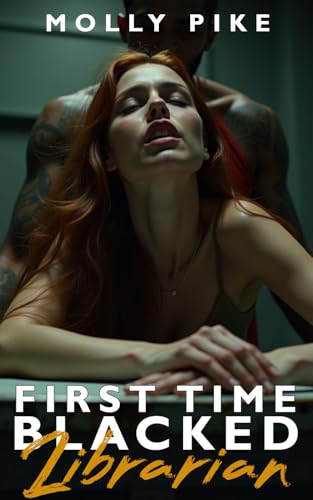 First-Time-Blacked—Librarian--A-White-Librarian's-First-Big-Black-Experience-–-Interracial-Do-by-Molly-Pike-PDF-EPUB.jpg
