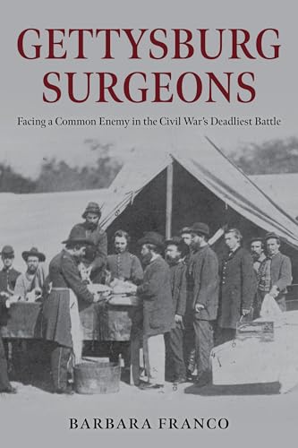 Gettysburg-Surgeons--Facing-a-Common-Enemy-in-the-Civil-War-s-Deadliest-Battle-by-Barbara-Franco-PDF-EPUB.jpg