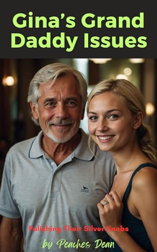 Gina's-Grand-Daddy-Issues--Polishing-Their-Silver-Knobs-by-Peaches-Dean-PDF-EPUB.jpg