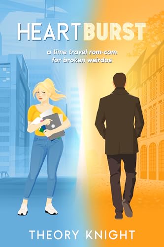 Heartburst--a-time-travel-rom-com-for-broken-weirdos-by-Theory-Knight-PDF-EPUB.jpg