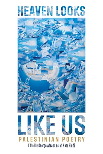 Heaven-Looks-Like-Us--Palestinian-Poetry-by-George-Abraham-PDF-EPUB.jpg