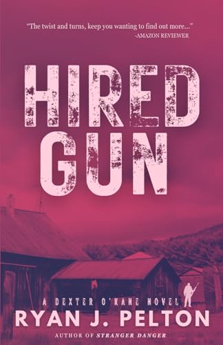 Hired-Gun--A-Dexter-O'Kane-Crime-Thriller-Novel-by-Ryan-J-Pelton-PDF-EPUB.jpg