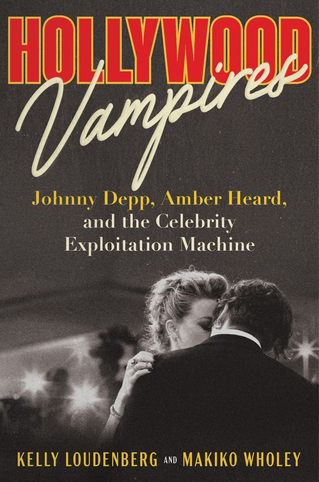 Hollywood-Vampires--Johnny-Depp-Amber-Heard-and-the-Celebrity-Exploitation-Machine-by-Kelly-Loudenberg-PDF-EPUB.jpg