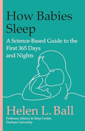 How-Babies-Sleep--A-Science-Based-Guide-to-the-First-365-Days-and-Nights-by-Helen-L-Ball-PDF-EPUB.jpg