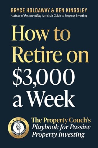 How-to-Retire-on-$3000-a-week--The-Property-Couch's-Playbook-for-Passive-Property-Investi-by-Bryce-Holdaway-PDF-EPUB.jpg