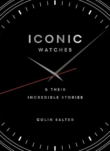 Iconic-watches--&-Their-Incredible-Stories-by-Colin-Salter-PDF-EPUB.jpg
