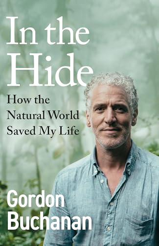 In-the-Hide--The-Instant-Sunday-Times-Bestseller--How-The-Natural-World-Saved-My-Life-by-Gordon-Buchanan-PDF-EPUB.jpg