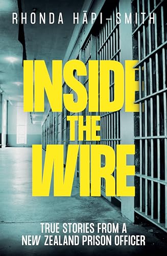 Inside-the-Wire--True-Stories-from-a-New-Zealand-prison-officer-by-Rhonda-Hāpi-Smith-PDF-EPUB.jpg