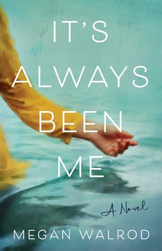 It's-Always-Been-Me--A-Novel-by-Megan-Walrod-PDF-EPUB.jpg