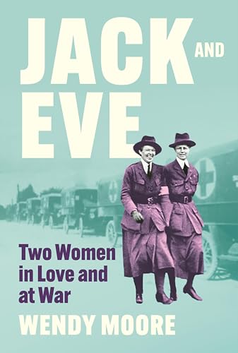 Jack-and-Eve--Two-Women-In-Love-and-At-War-by-Wendy-Moore-PDF-EPUB.jpg