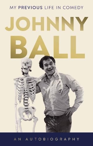 Johnny-Ball---My-Previous-Life-in-Comedy-by-Johnny-Ball-PDF-EPUB.jpg