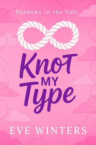 Knot-My-Type--A-Cozy-Omegaverse-Romance-by-Eve-Winters-PDF-EPUB.jpg