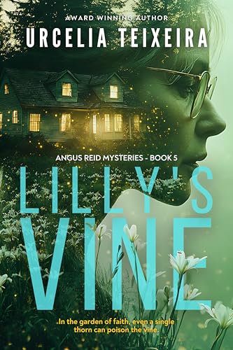 Lilly's-Vine--A-Mystery-Thriller-That-Blends-Faith-Suspense-and-Redemption-by-Urcelia-Teixeira-PDF-EPUB.jpg