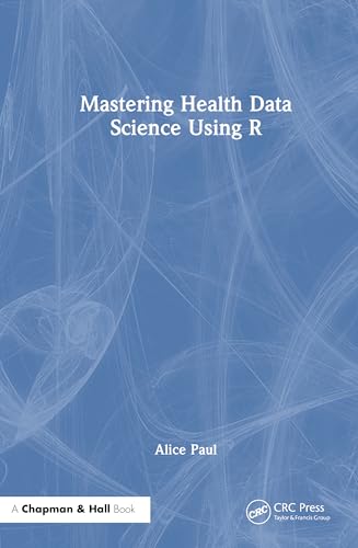 Mastering-Health-Data-Science-Using-R-by-Alice-Paul-PDF-EPUB.jpg