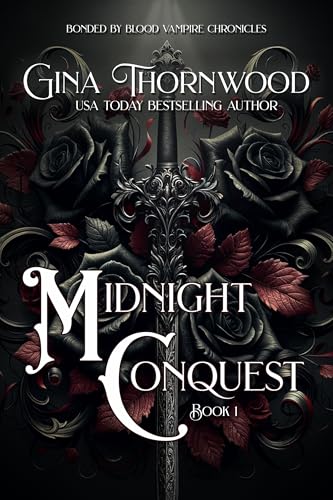 Midnight-Conquest--A-Dark-Romantasy-Vampire-Romance-of-Fated-Mates-by-Gina-Thornwood-PDF-EPUB.jpg