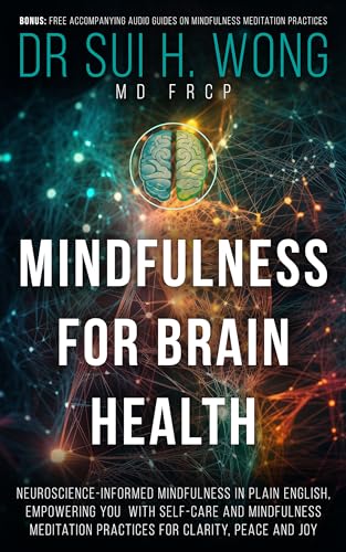 Mindfulness-for-Brain-Health--Science-Backed-Mindfulness-in-Plain-English--for-Cla-by-Dr-Sui-H-Wong-MD-FRCP-PDF-EPUB.jpg
