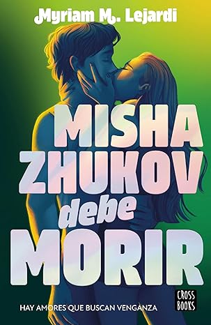 Misha-Zhukov-debe-morir-by-Myriam-M-Lejardi-PDF-EPUB.jpg