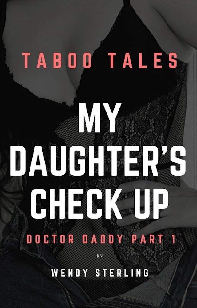 My-Daughter's-Check-Up--Doctor-Daddy-Part-1-by-Wendy-Sterling-PDF-EPUB.jpg