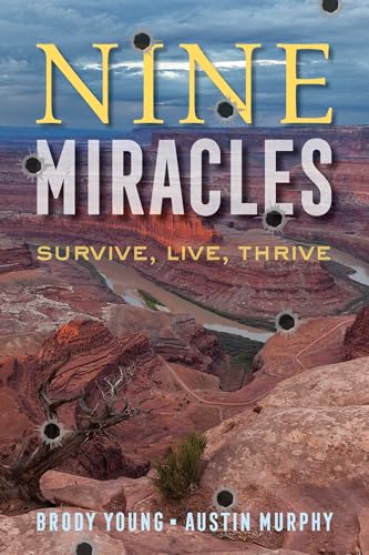 Nine-Miracles--When-Bullets-Can't-Kill-and-Hope-Prevails-by-Brody-Young-PDF-EPUB.jpg