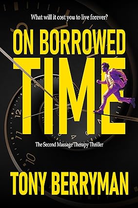 On-Borrowed-Time--The-second-massage-therapy-thriller-by-Tony-Berryman-PDF-EPUB.jpg