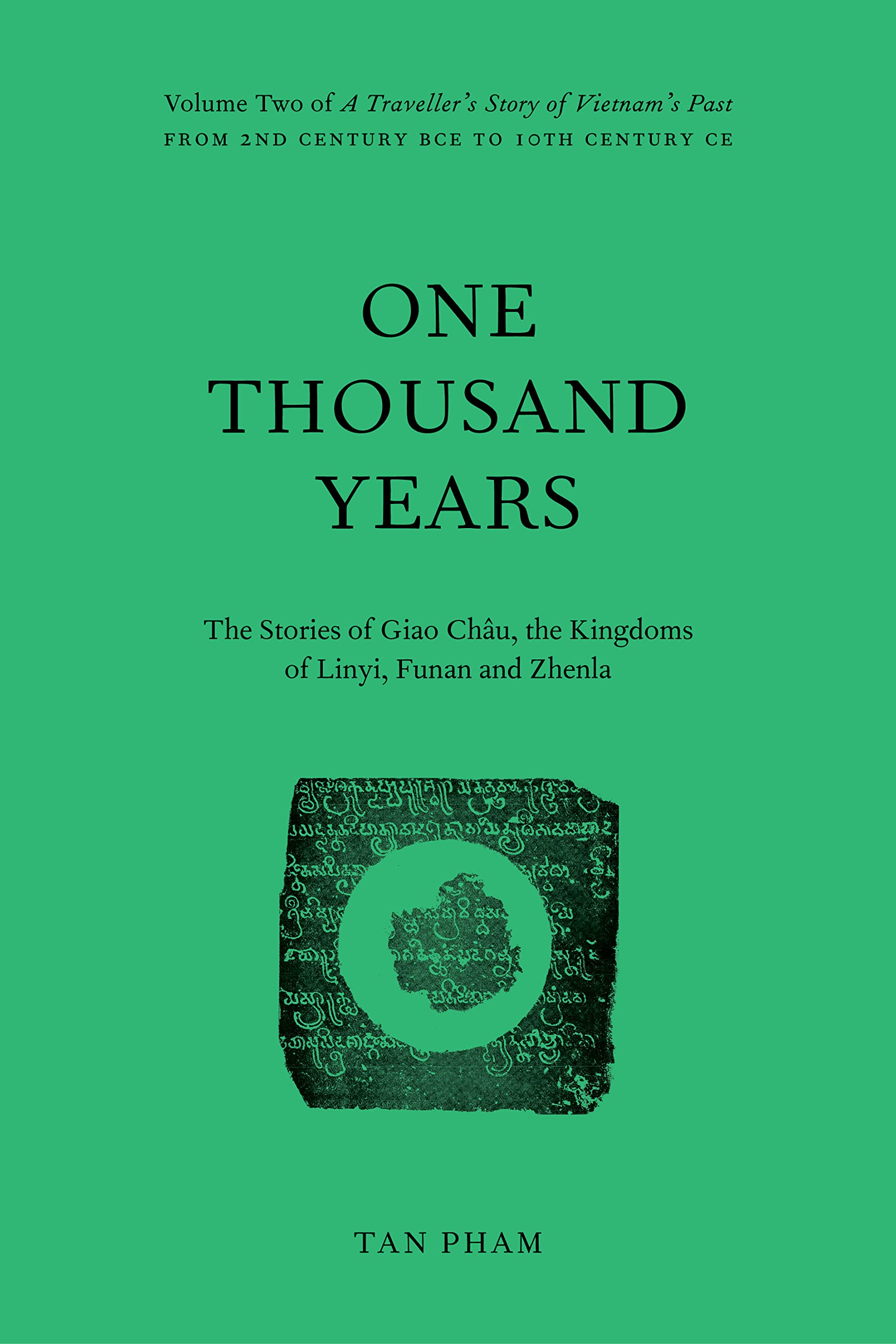 One-Thousand-Years---The-Stories-of-Giao-Châu-the-Kingdoms-of-Linyi-Funan-and-Zhenla--Volume-Tw-by-Tan-Pham-PDF-EPUB.jpg
