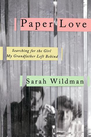 Paper-Love--Searching-for-the-Girl-My-Grandfather-Left-Behind-by-Sarah-Wildman-PDF-EPUB.jpg