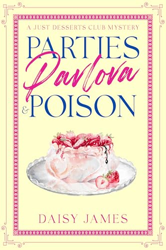 Parties-Pavlova-&-Poison--A-Just-Desserts-Club-Mystery---Book-1-by-Daisy-James-PDF-EPUB.jpg