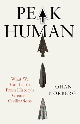 Peak-Human--What-We-Can-Learn-from-the-Rise-and-Fall-of-Golden-Ages-by-Johan-Norberg-PDF-EPUB.jpg